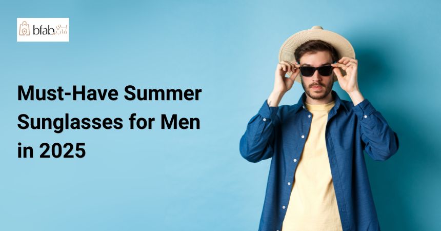 Sleek Summer Sunglasses for Men to Throw Shade in Style